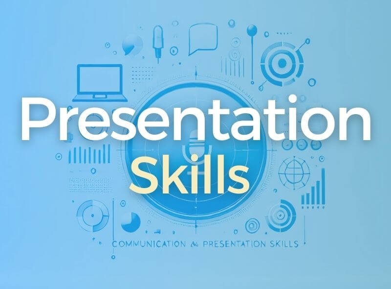 Communication and Presentation Skills