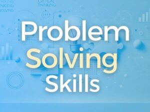 Critical Thinking and Problem-Solving